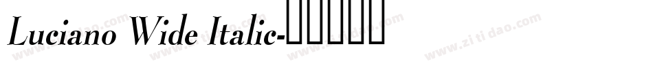 Luciano Wide Italic字体转换